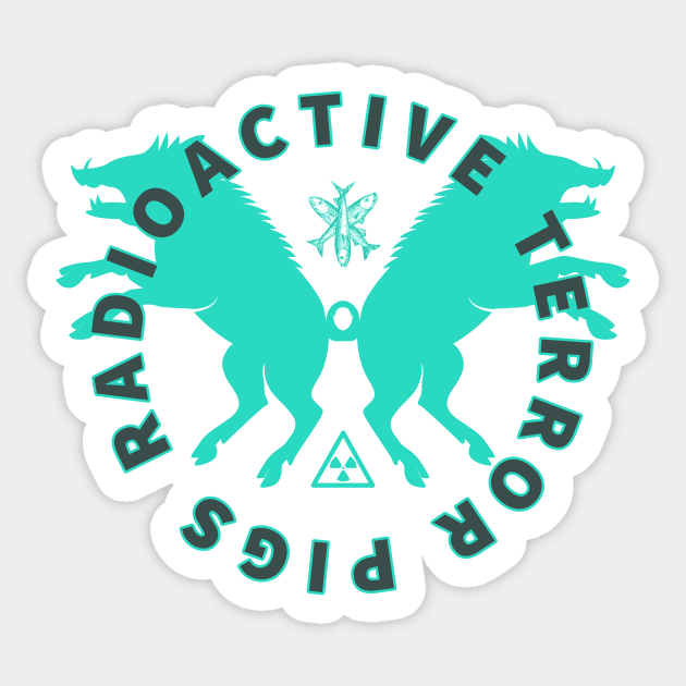 Radioactive Terror Pigs Sticker by terrybain